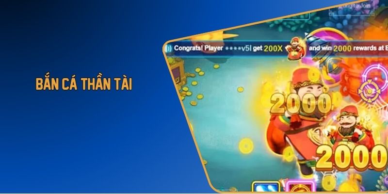 Bắn cá Thần Tài
