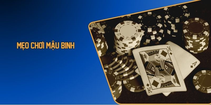 mẹo chơi mậu binh